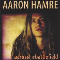 Across the Battlefield von Aaron Hamre