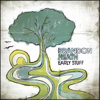 Early Stuff von Brandon Heath