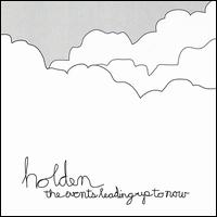 Events Leading Up to Now von Holden