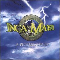 Better World von Inca Maya