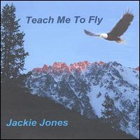 Teach Me to Fly von Jackie Jones