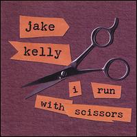 I Run with Scissors von Jake Kelly