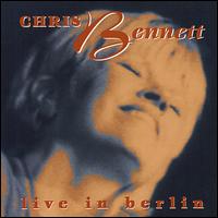 Live In Berlin von Chris Bennett