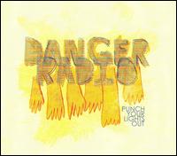 Punch Your Lights Out von Danger Radio