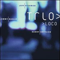 Trio Loco von Jeff Richman