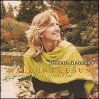Walk in the Sun/Peaceful Path von Jeanette Alexander