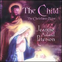 Child, The Christmas Rose von Jeanne Arland Peterson