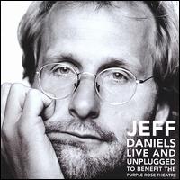 Live and Unplugged to Benefit the Purple Rose Theatre von Jeff Daniels