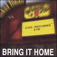 Bring It Home von James Christopher