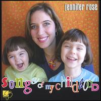Songs of My Childhood von Jennifer Rose