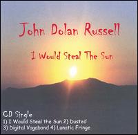 I Would Steal the Sun ] von John Dolan Russell