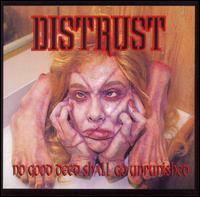 No Good Deed Shall Go Unpunished von Distrust