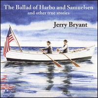Ballad of Harbo and Samuelsen von Jerry Bryant