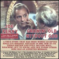 Growin' Old Without God von Joe Penny