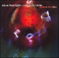Dream Garden von Adam Rudolph