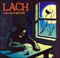 Calm Before von Lach