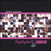 Highlights & Lowlifes von Jaime Paxton