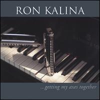 Getting My Axes Together von Ron Kalina