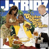 Chicken Wingz, Gritz & Spitz von J-Tripz