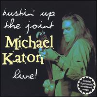 Bustin' Up The Joint: Live! von Michael Katon