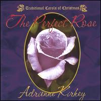 Perfect Rose: Traditional Carols of Christmas von Adrienne Kirkey