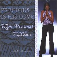 Precious Is His Love von Kim Prevost
