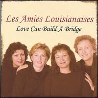 Love Can Build a Bridge von Les Amies Louisianaises