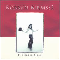 Sober Siren von Robbyn Kirmsse