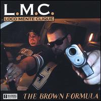 Brown Formula von L.M.C. Loco Mente Clique