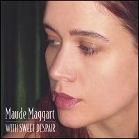 With Sweet Despair von Maude Maggart