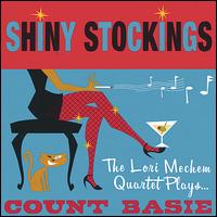 Shiny Stockings: The Lori Mechem Quartet Plays Count Basie von Lori Mechem