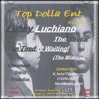 I'm Tired of Waiting! von Lucky Luchiano
