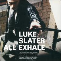 All Exhale EP von Luke Slater