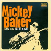 In the '50s: Hit, Git & Split von Mickey Baker