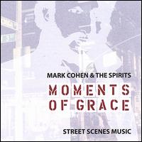 Moments of Grace von Mark Cohen