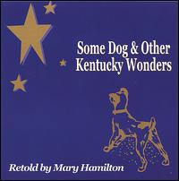 Some Dog and Other Kentucky Wonders von Mary Hamilton