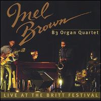 Live at the Britt Festival von Mel Brown