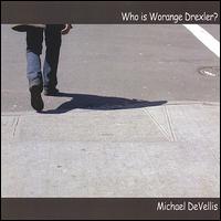Who Is Worange Drexler? von Michael DeVellis