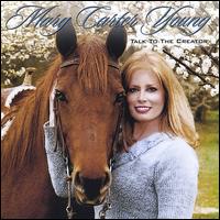 Talk to the Creator von Mary Carter Young