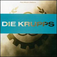 Too Much History von Die Krupps