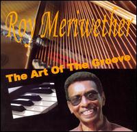 Art of the Groove von Roy Meriwether