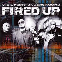 Fired Up von Visionary Underground