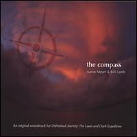 Compass: An Original Soundtrack for Unfinished Journey: The Lewis & Clark Expedition von Aaron Meyer