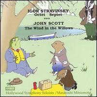 Stravinsky: Octet, Septet/Scott: Wind in the Willows von Hollywood Symphony Orchestra