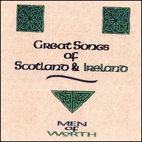 Great Songs of Scotland and Ireland von Men of Worth