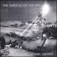 Shadow of the King von Michael Quatro