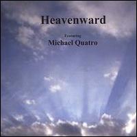 Heavenward von Michael Quatro