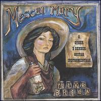 Mescal Mary & Other B Bender Guitar Instrumentals von Mike Breen