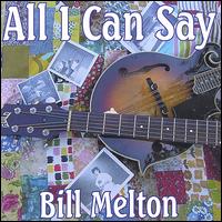 All I Can Say von Bill Melton