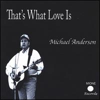 That's What Love Is von Michael Anderson